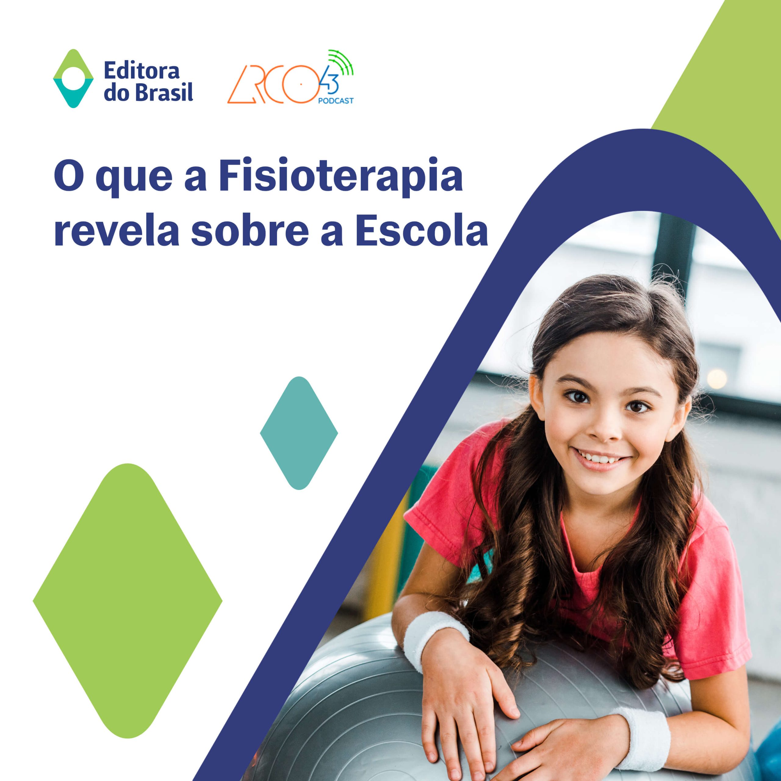 Arco43 | O que a Fisioterapia revela sobre a Escola
