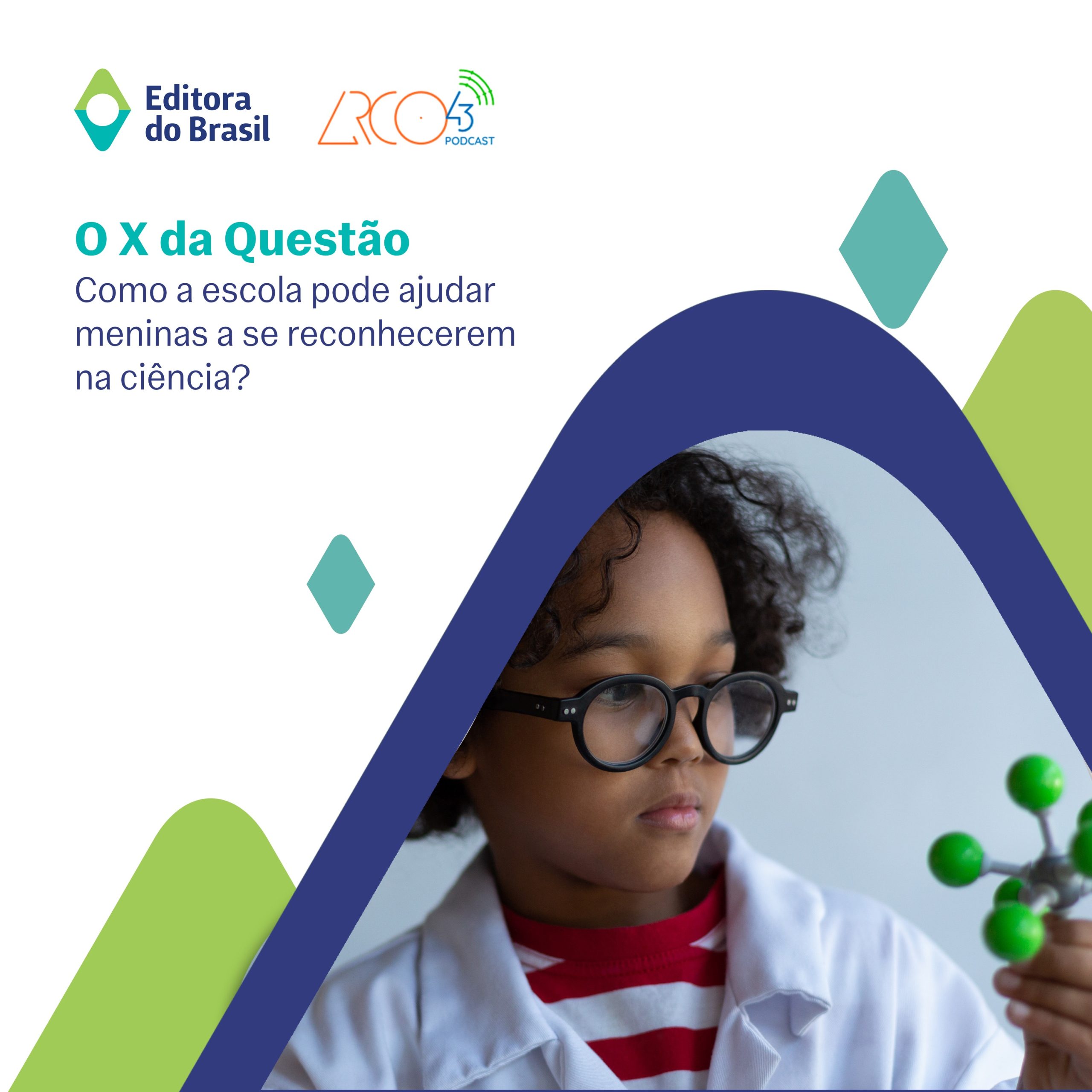 Como a escola pode ajudar meninas a se reconhecerem na ciência? – O X da Questão