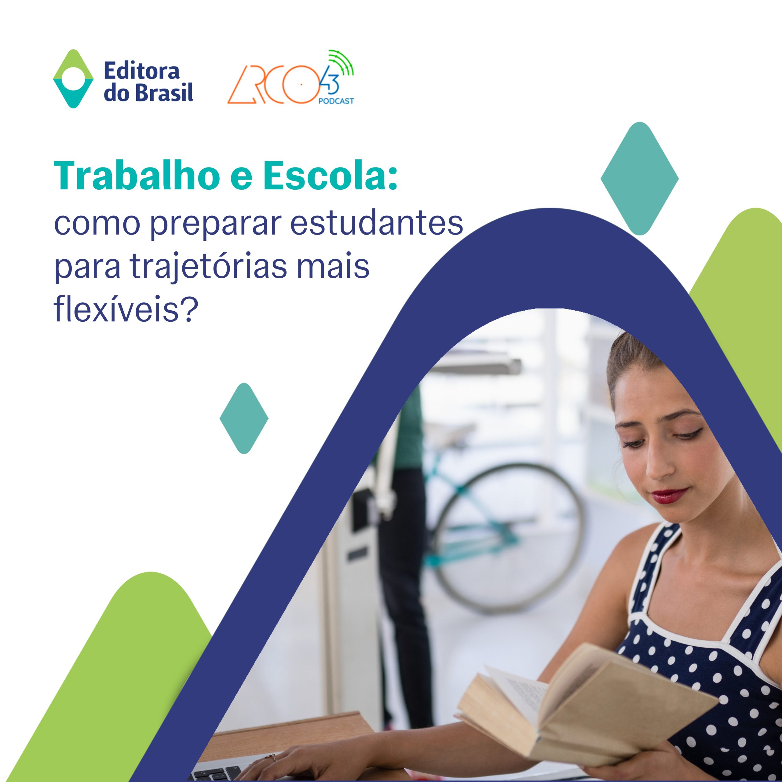 Trabalho e escola: como preparar estudantes para trajetórias mais flexíveis